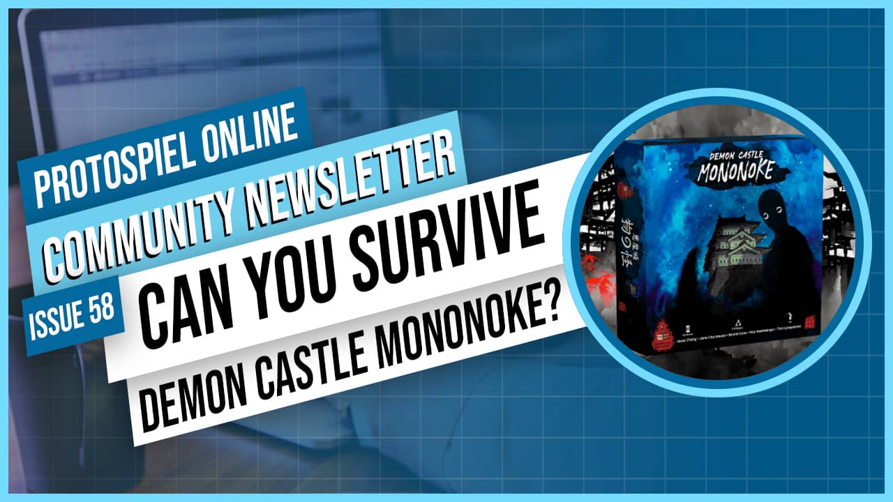 Protospiel Online Community Newsletter Issue 58 Can You Survive Demon Castle Mononoke?