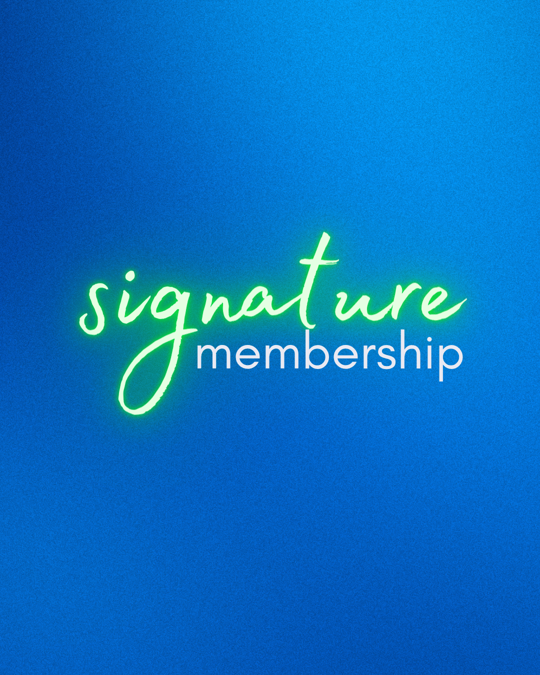 Signature Membership 