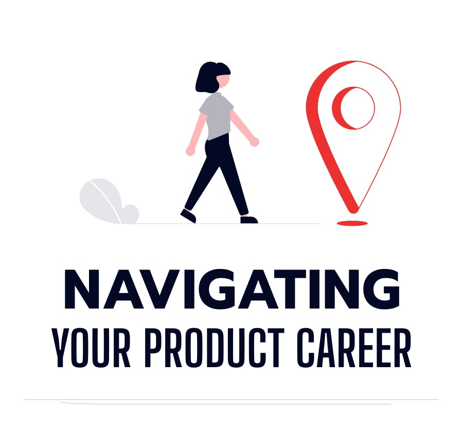 Navigating your Product Career