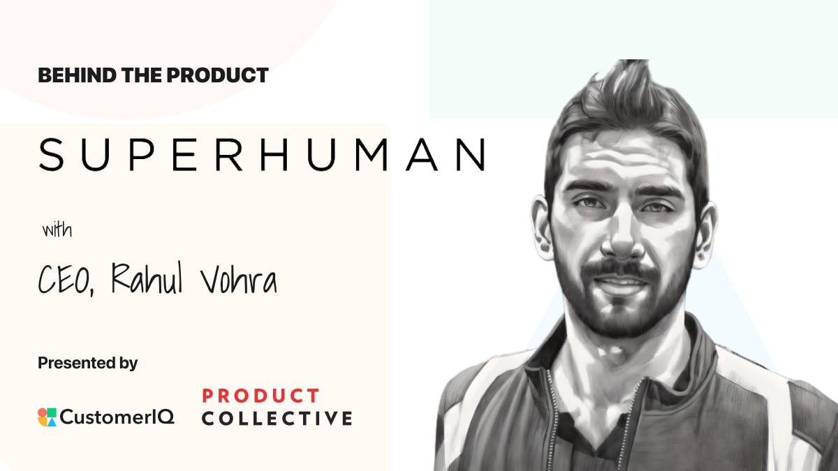 Behind the Product: Superhuman