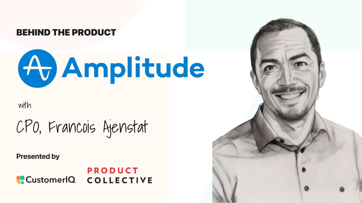 Behind the Product: Amplitude