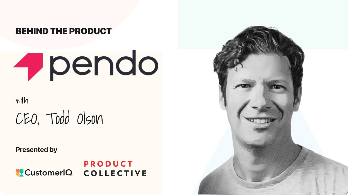 Behind the Product: Pendo