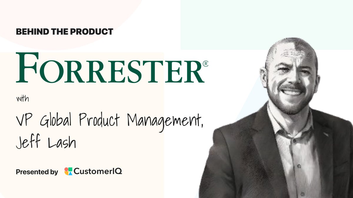 Behind the Product: Forrester
