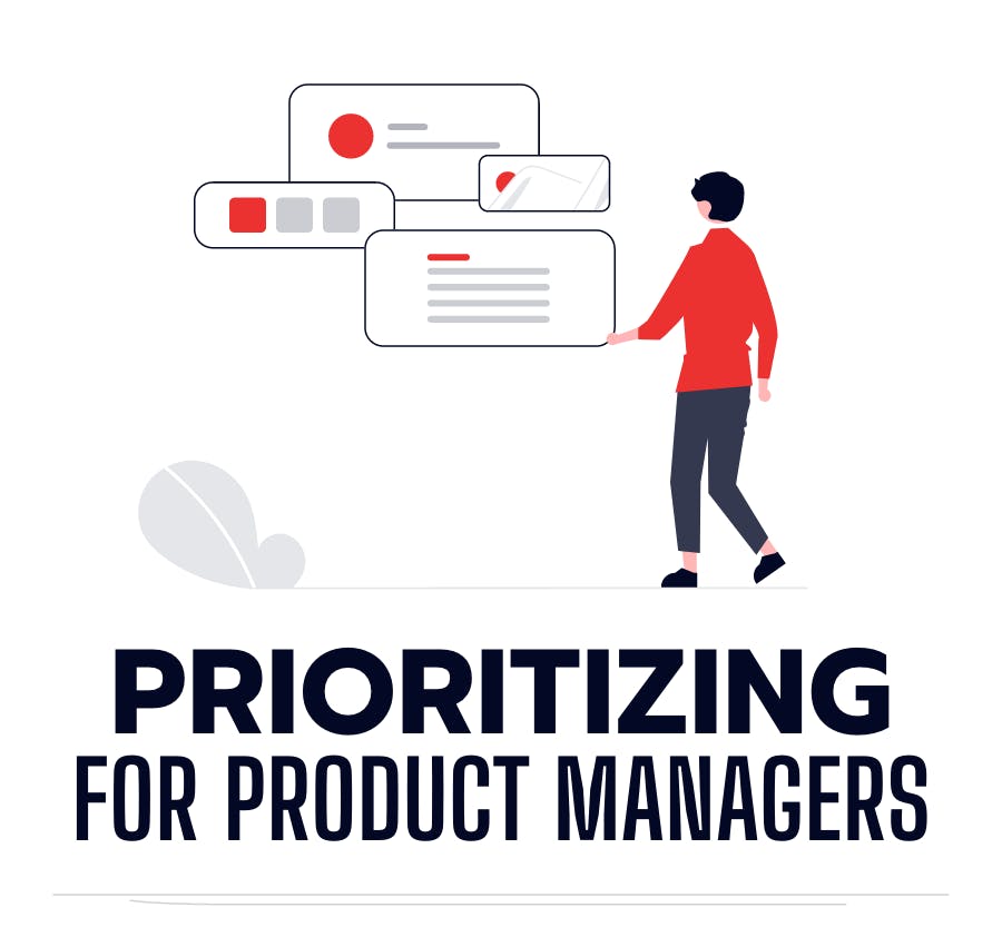 Prioritizing for Product Managers