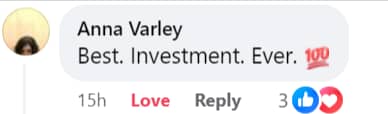 A screenshot of a social media comment by a user named Anna Varley that reads, "Best. Investment. Ever. 💯". Below the comment, text indicates it was posted 15 hours ago, with options to "Love" or "Reply", and shows 3 reactions consisting of likes and hearts.