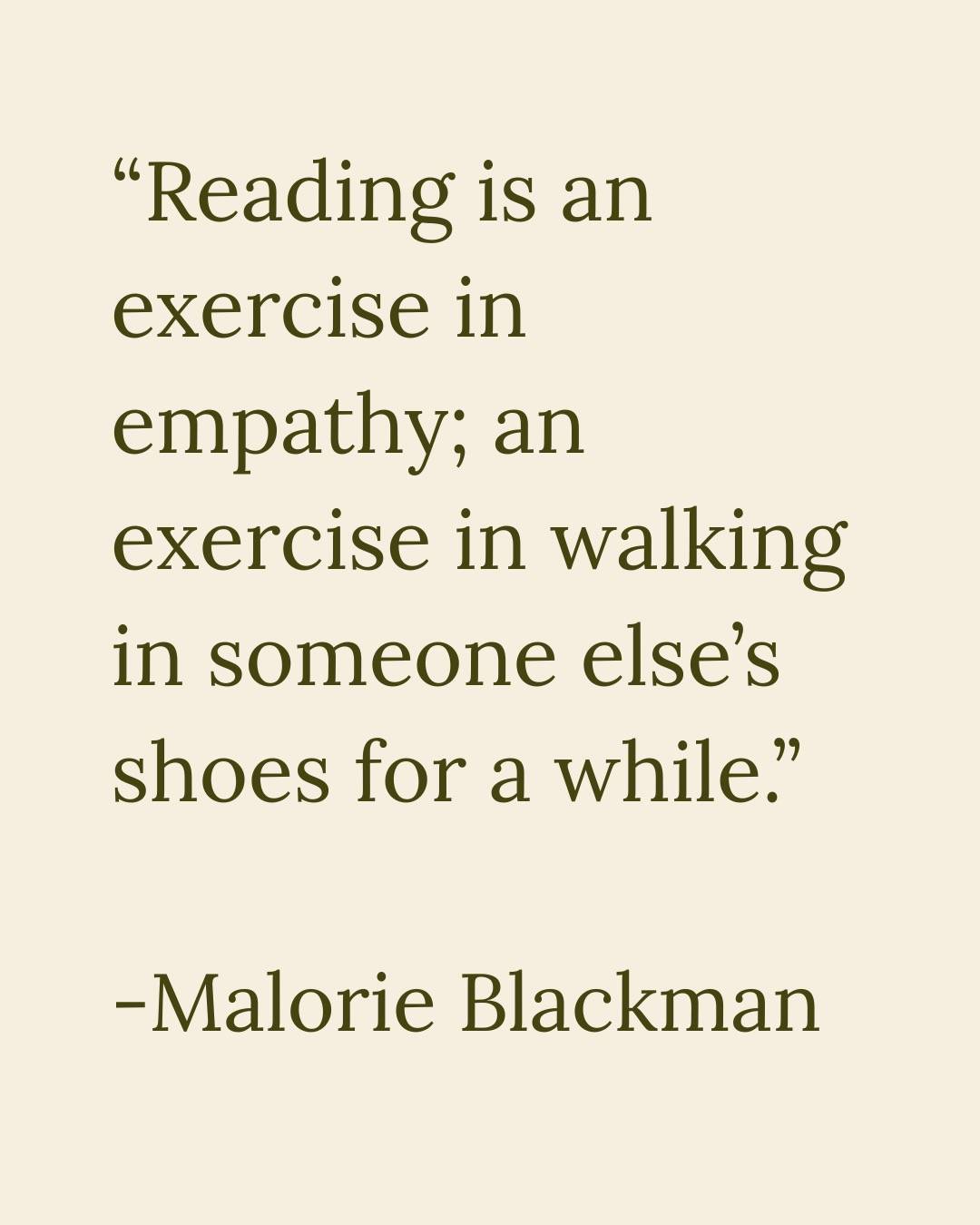 There are so many reasons to read: to learn, to escape, to grow, or to resist. But one common thread is that reading builds empathy as we get a glimpse of someone else's world for a short while. And goodness knows we could all use a little more empathy in the world right now.