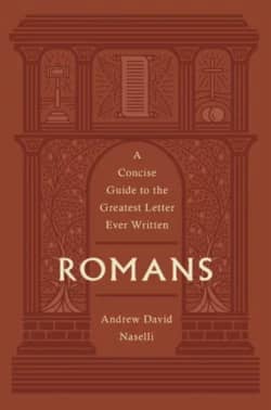 Romans: A Concise Guide to the Greatest Letter Ever Written, only $5.99!