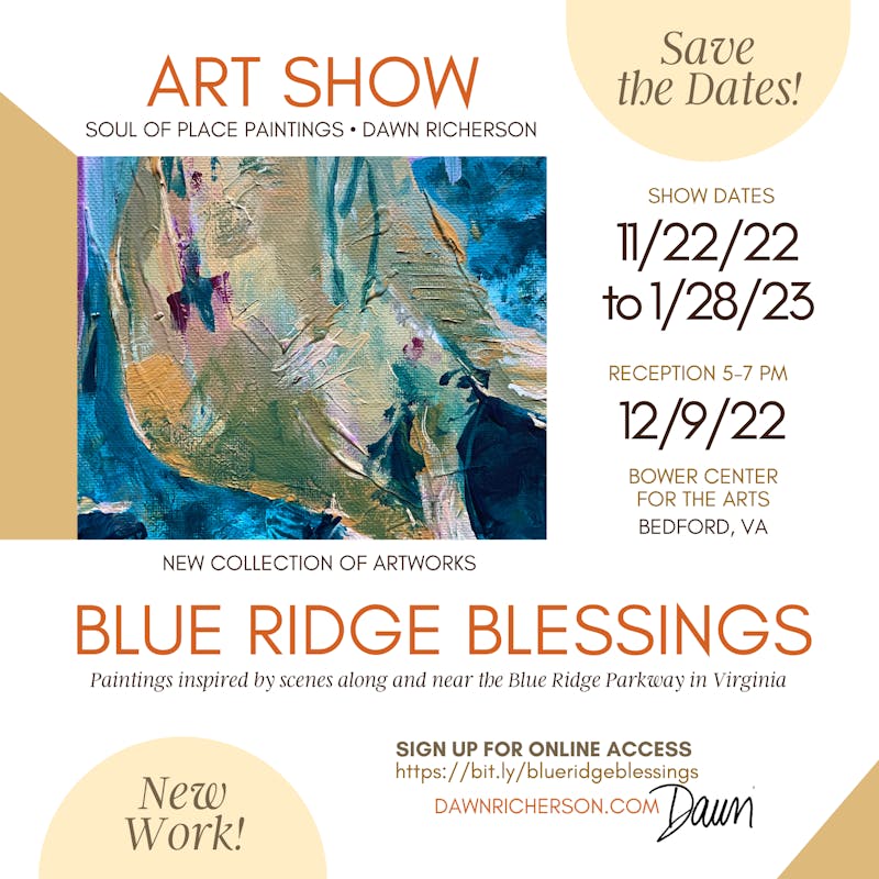 Blue Ridge Blessings Solo Show - New Soul of Place Paintings by Dawn Richerson