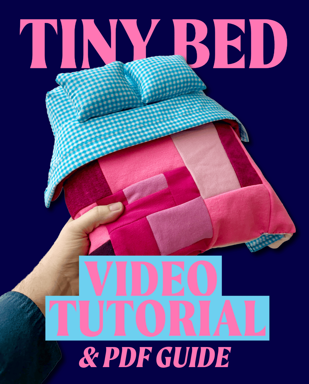 Tiny Bed Video Tutorial