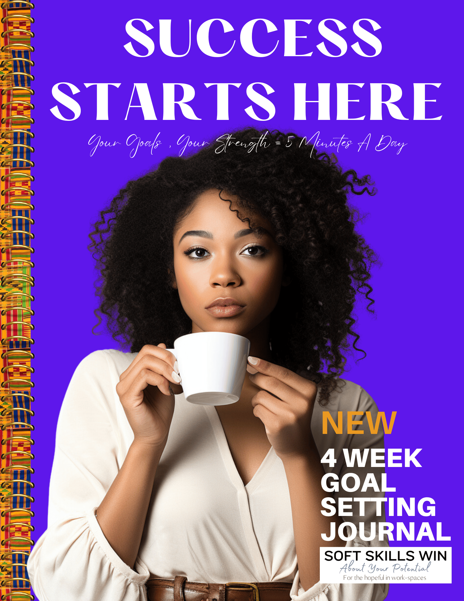 Success Starts Here: 4 Week Goal Setting Journal 