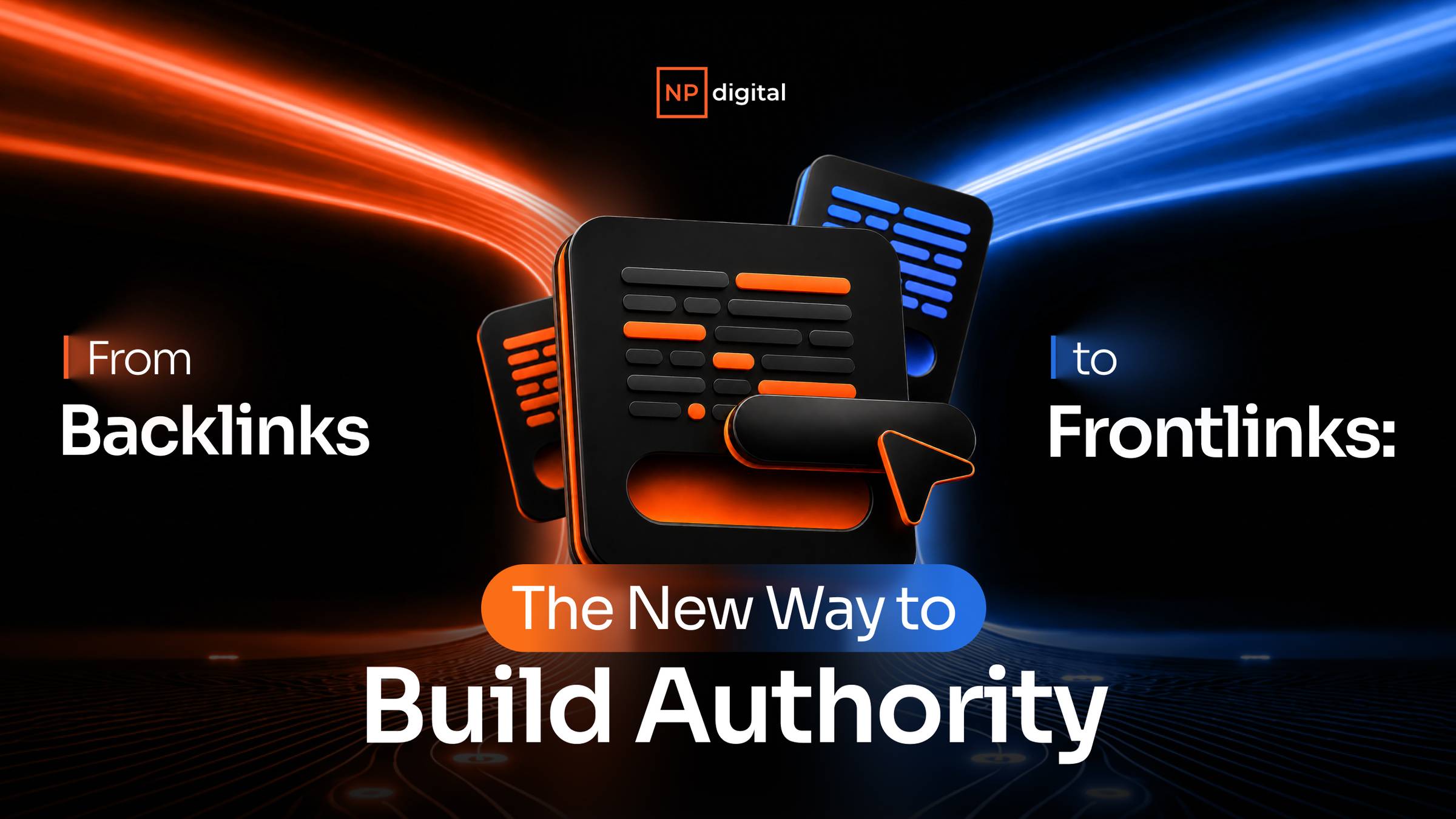 From Backlinks to Frontlinks: The New Way to Build Authority