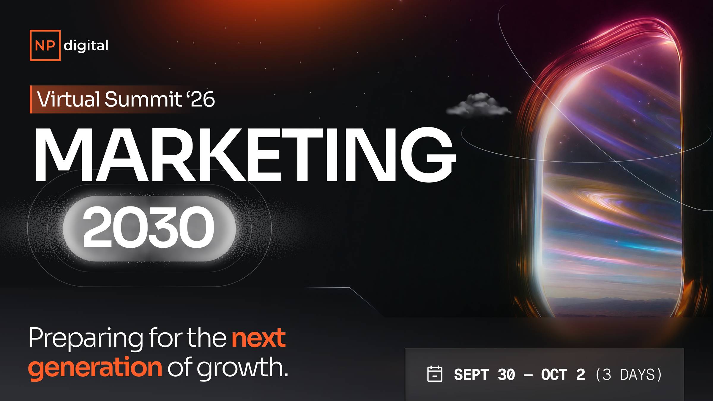 Virtual Summit 26 - Marketing 2030. Preparing for the next generation of growth. Sept 30-Oct 2