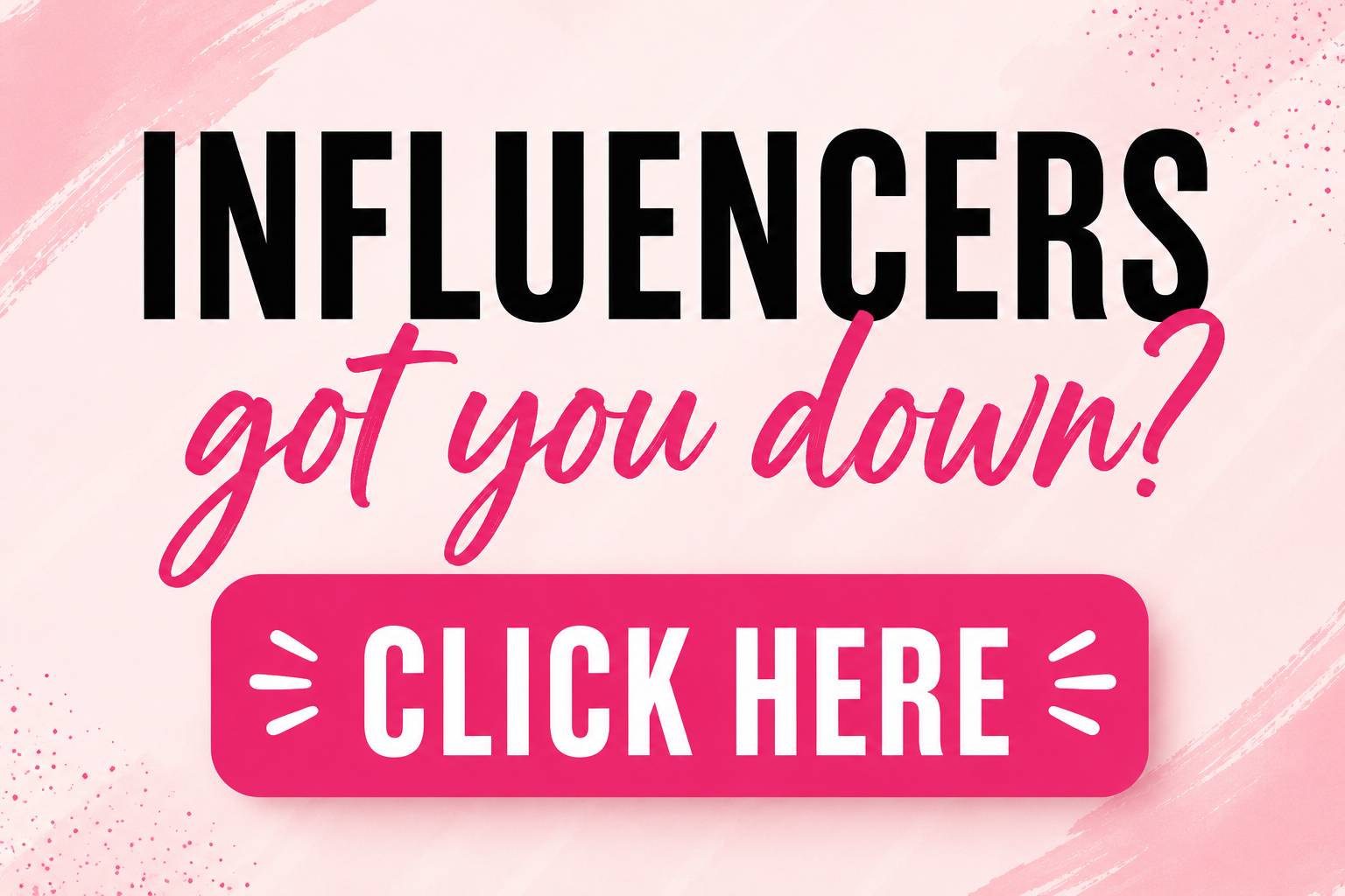 Pink influencers got you down click here image