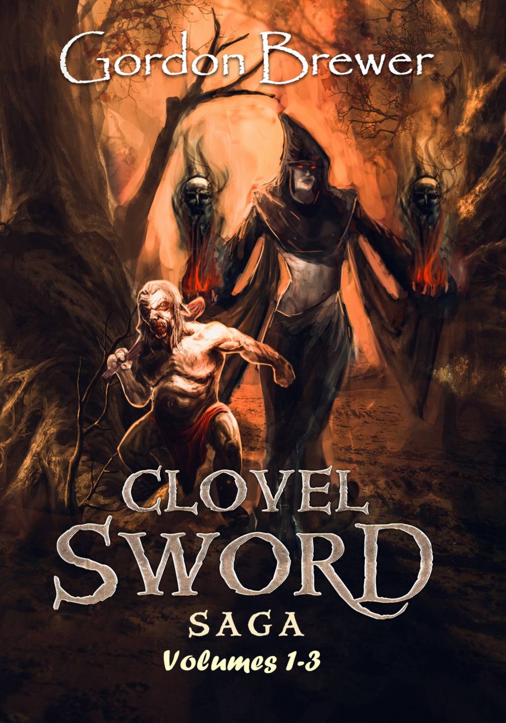 Clovel Sword Saga: Sword and Sorcery Stories Volumes 1 - 3 eBook