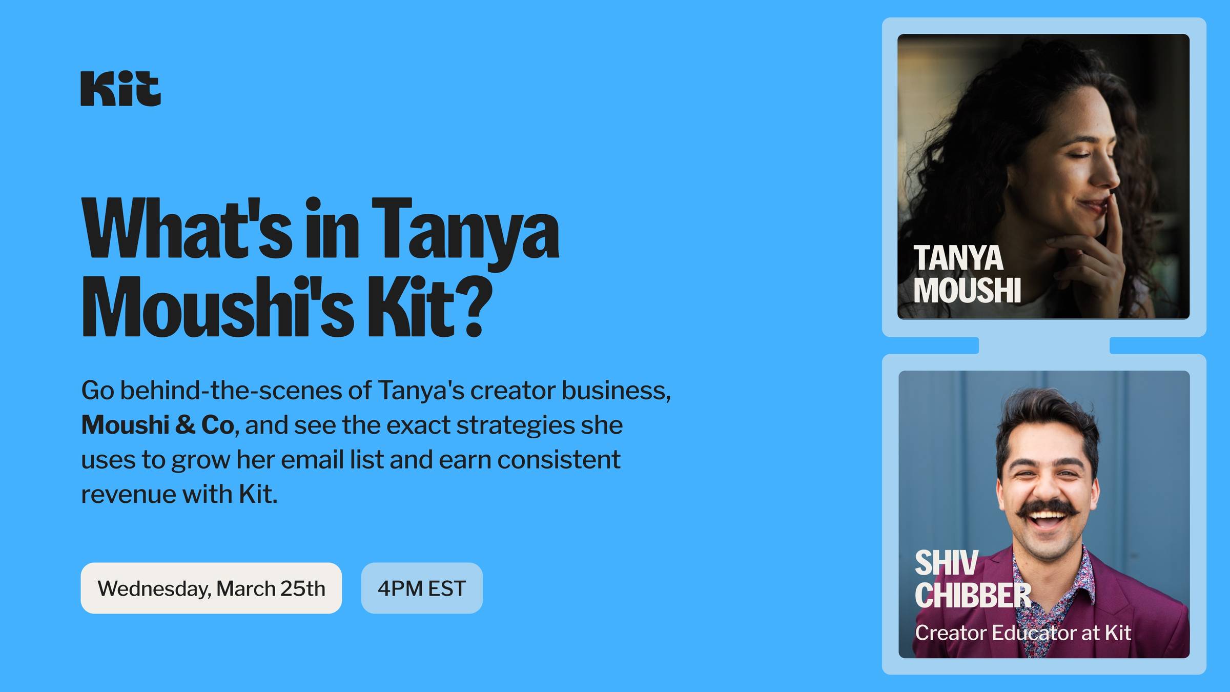 Tanya Moushi and Shiv Chibber Kit Webinar