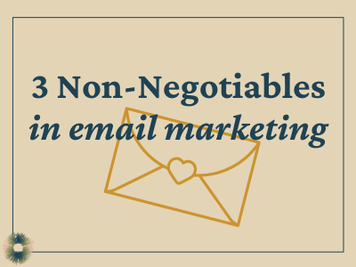 Beige rectangle with the words "3 non-negotiables in email marketing". Below is an orange envelope drawing with a heart where the flaps meet.
