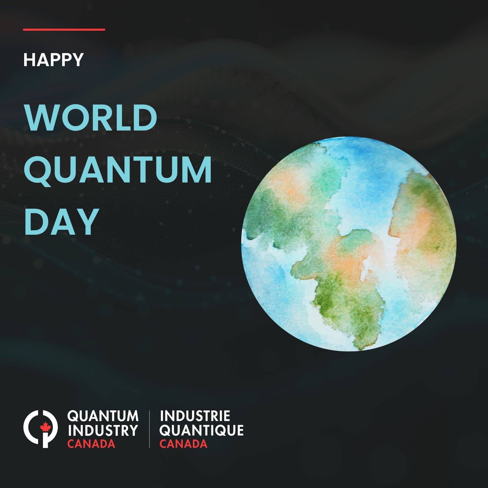 Happy World Quantum Day from the Quantum Industry Canada community