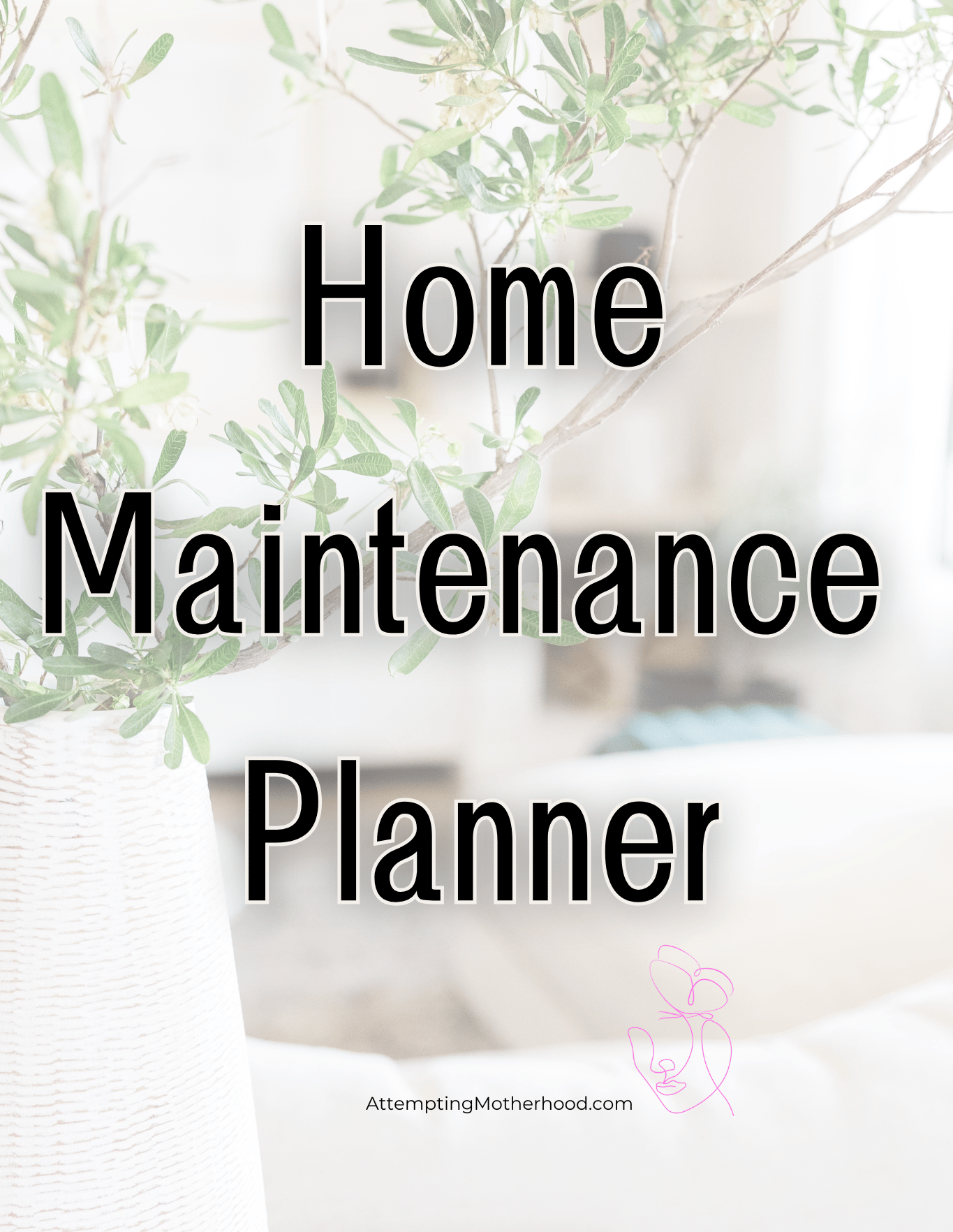 Home Maintenance Planner & Template