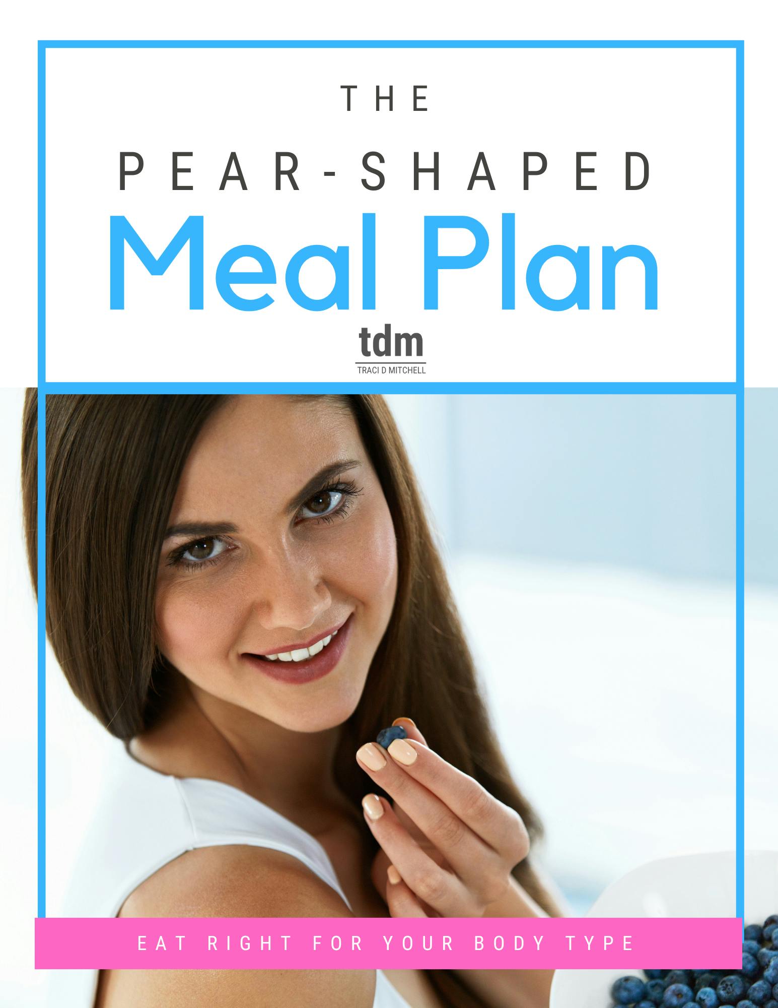 Pear Shaped Meal Plan (and a guide to lose weight)