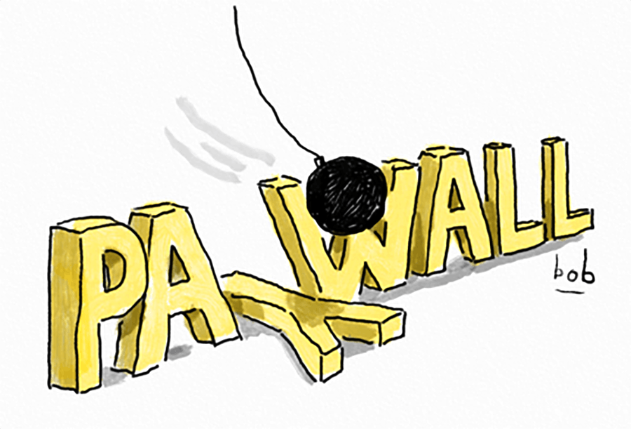 Cartoon by Bob Eckstein. Tall, 3D letters spell the word "Paywall", from which the letter Y has just been knocked down by a wrecking ball.