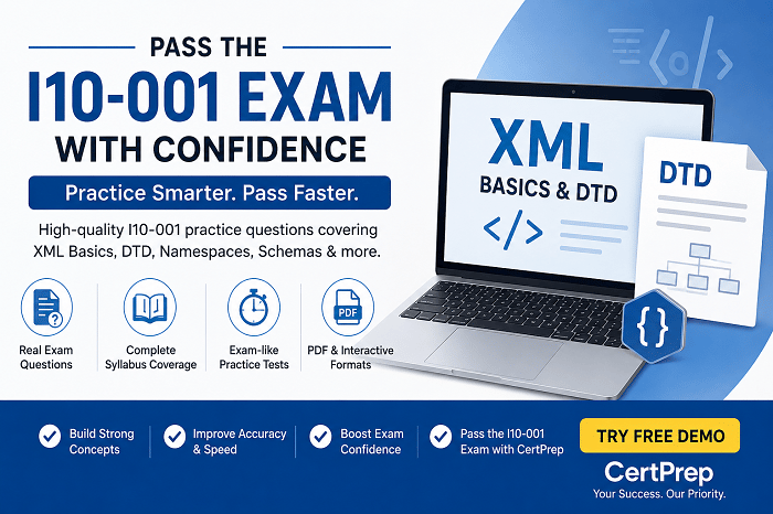 I10-001 Practice Questions (Updated 2026): Shortcut to XML Basics and DTD