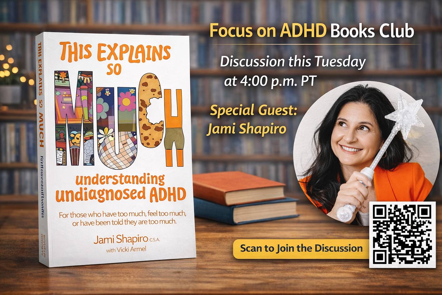 Promotional graphic for the Focus on ADHD Books Club featuring the book cover of This Explains So Much: Understanding Undiagnosed ADHD by Jami Shapiro. The image includes the book displayed on a table, text announcing a discussion this Tuesday at 4:00 p.m