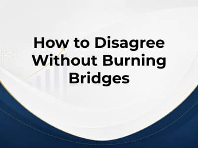 How to Disagree Without Burning Bridges