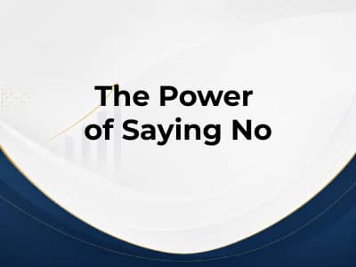 The Power of Saying No