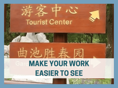 Make your work easier to see