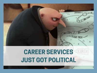 Career services just got political