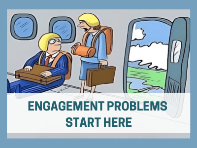 Engagement Problems Start Here