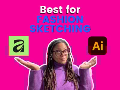 A woman with long locs wearing glasses and a purple sweater stands with her palms facing upward in a questioning gesture. Above her, bold text reads ‘Best for Fashion Sketching.’ On her left is the Affinity Designer logo, and on her right is the Adobe Ill