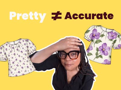 A Black woman with glasses and locs holds her hand to her forehead between two blouse CADs with different floral print scales. Text reads “Pretty ≠ Accurate.”