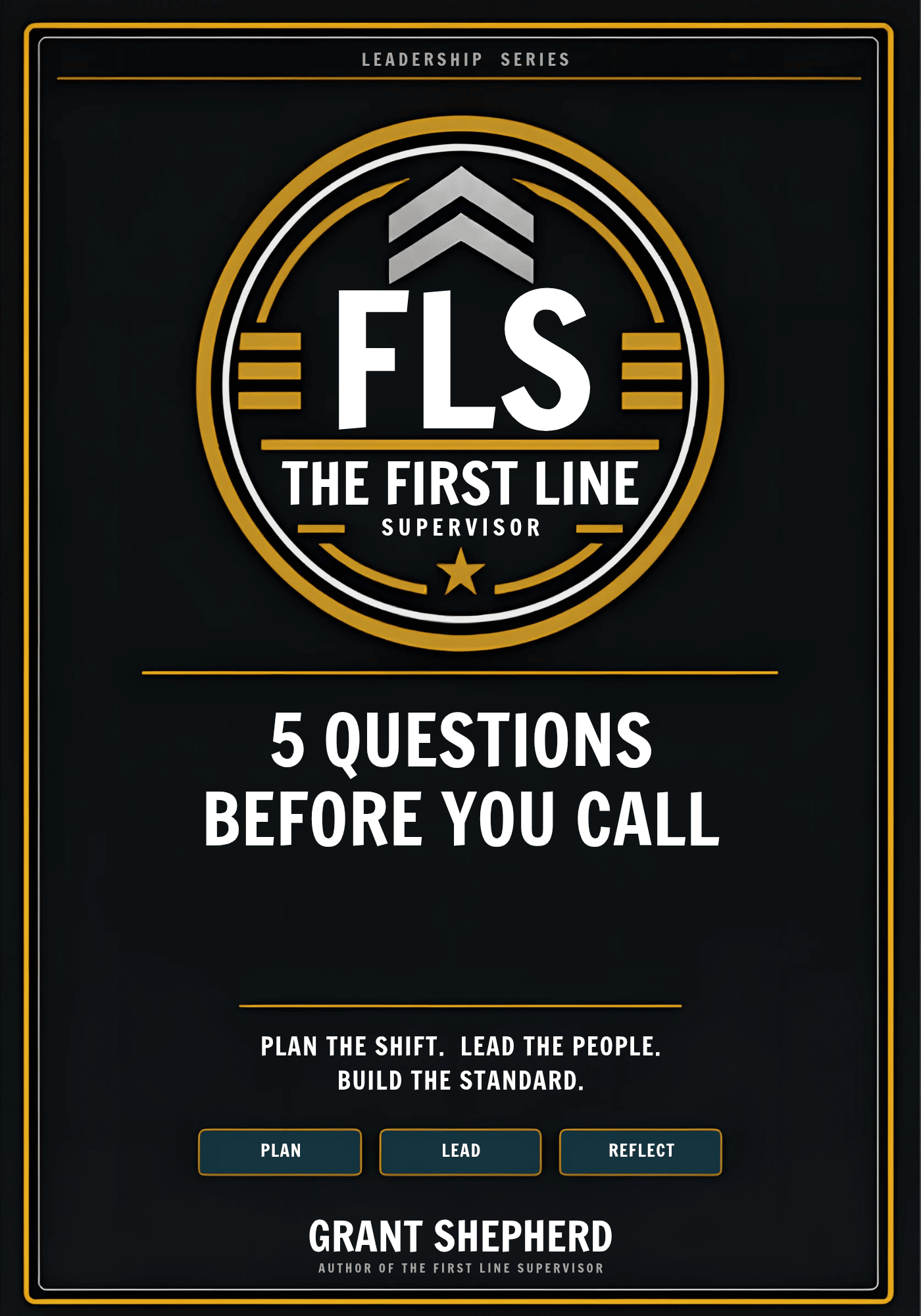 FLS 5 Questions Before You Call the Sergeant