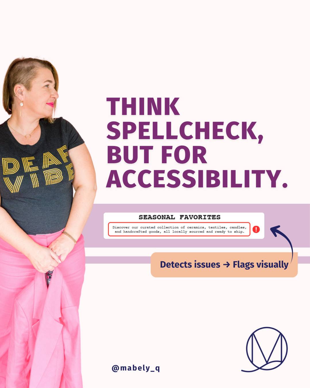 Erin is next to text that reads “Think spellcheck, but for accessibility.” An accessibility warning is shown over a block of product text, with an arrow pointing to it and label saying “Detects issues → Flags visually.”