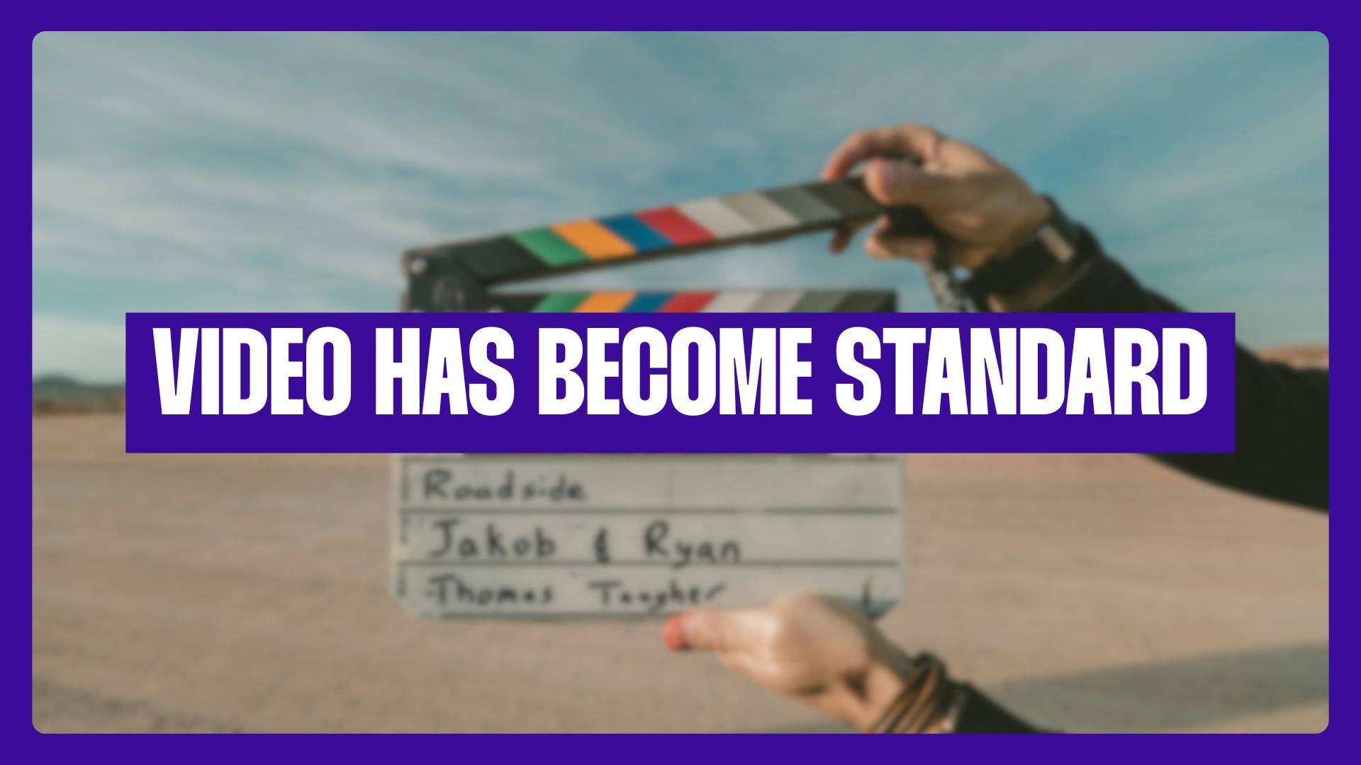 "Video Has Become Standard" Text graphic