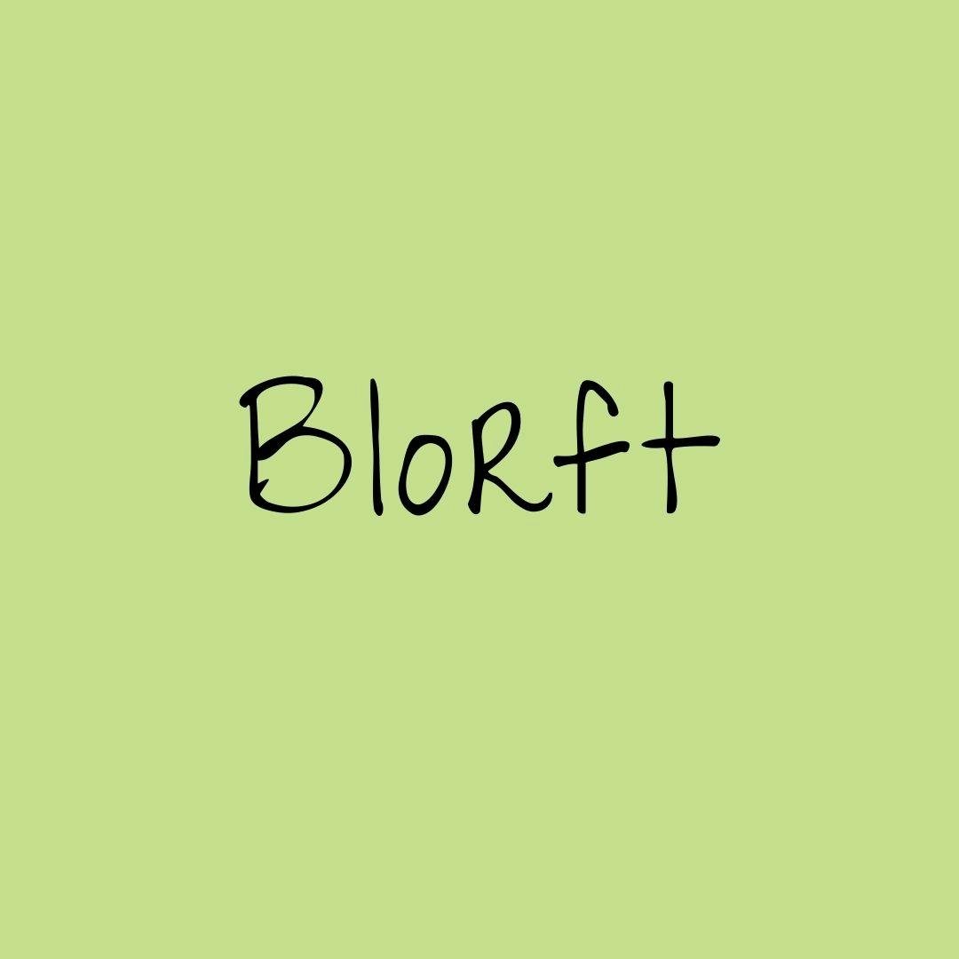 blorft