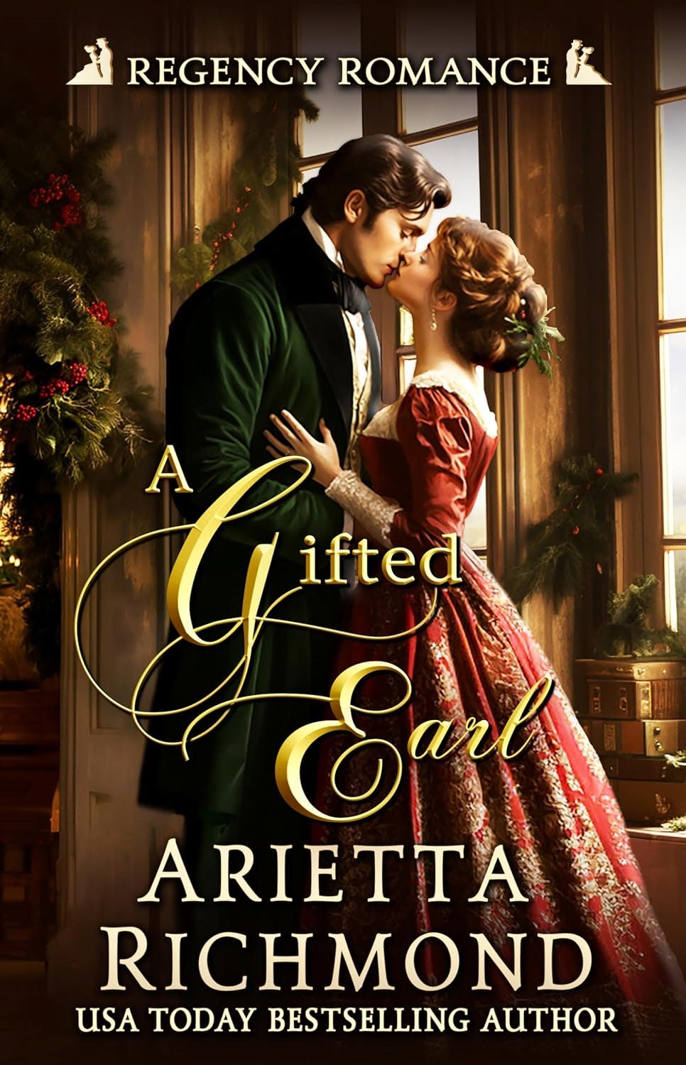 A Gifted Earl Regency Romance by Arietta Richmond