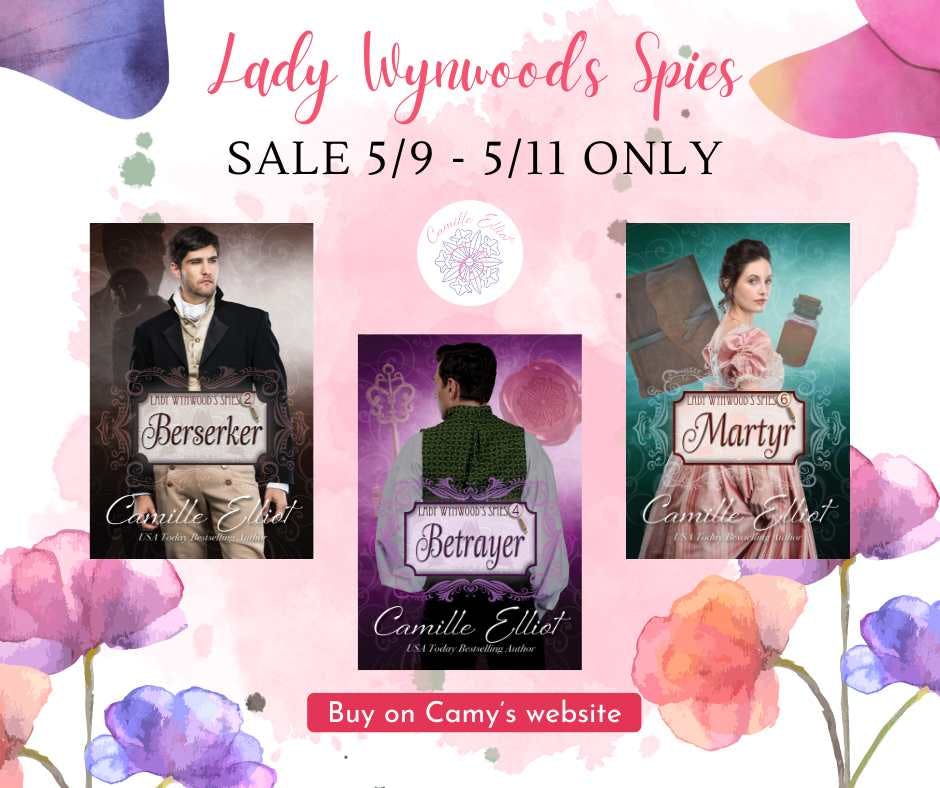 Lady Wynwood’s Spies volumes 2, 4, and 6 on sale 5/9 - 5/11 on Camy’s website