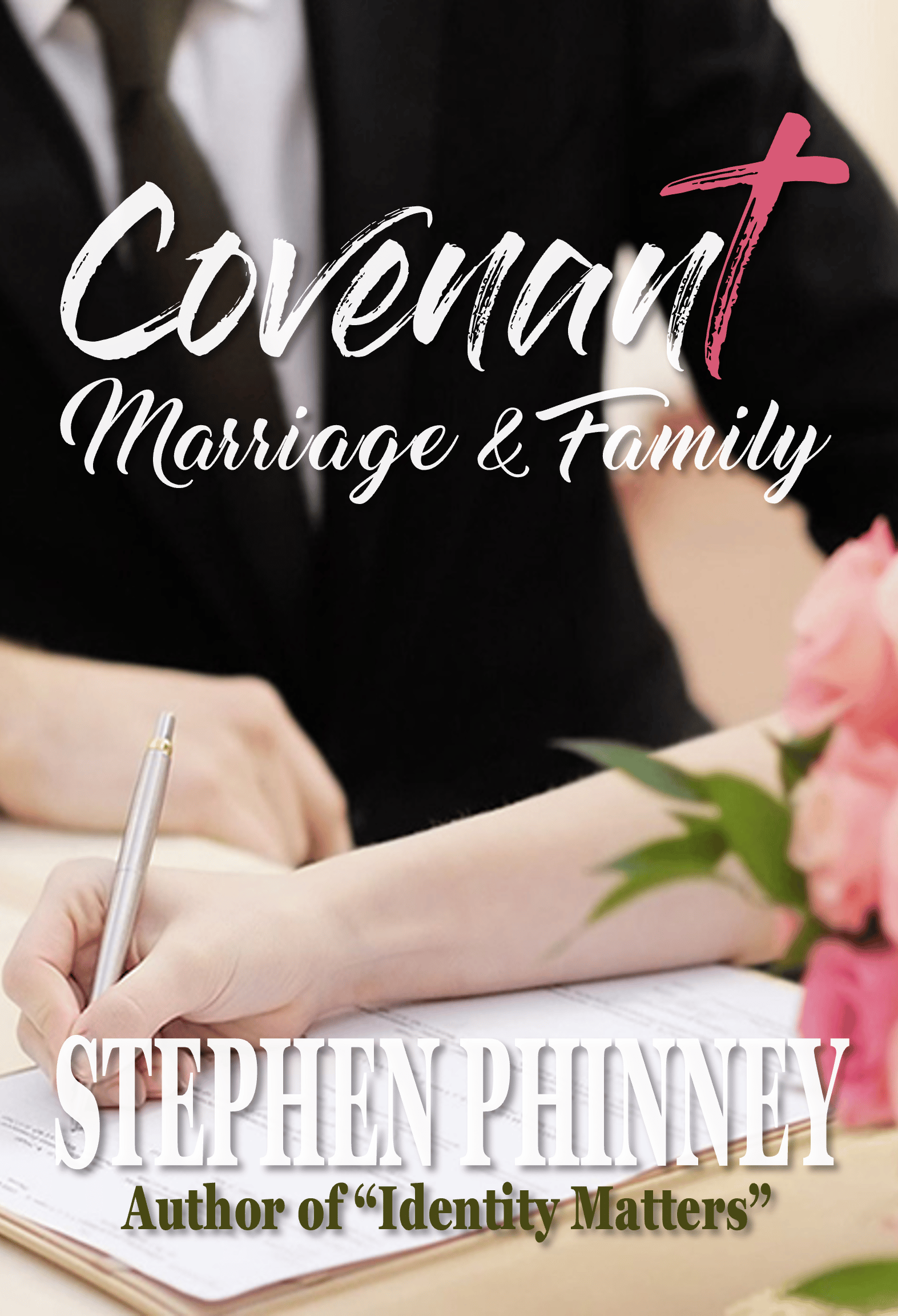 Covenant Marriage & Family | Dr. Stephen Phinney