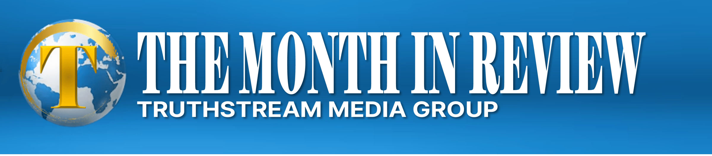 Truthstream August Review
