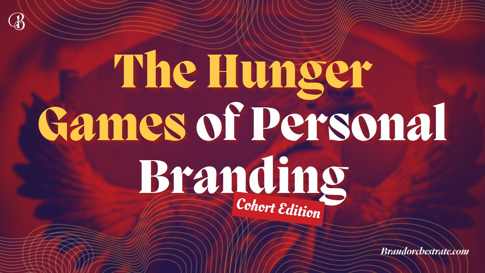 The Hunger Games of Personal Branding