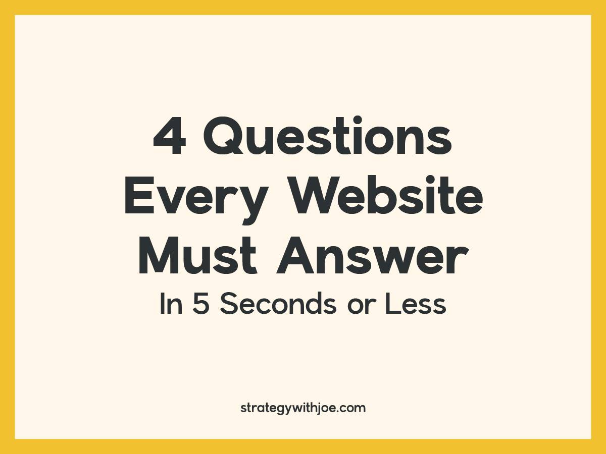 4 Questions every website must answer in 5 seconds or less
