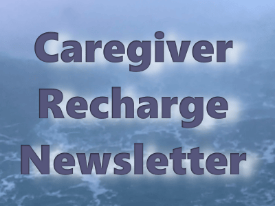 caregiver recharge newsletter promotes self-care