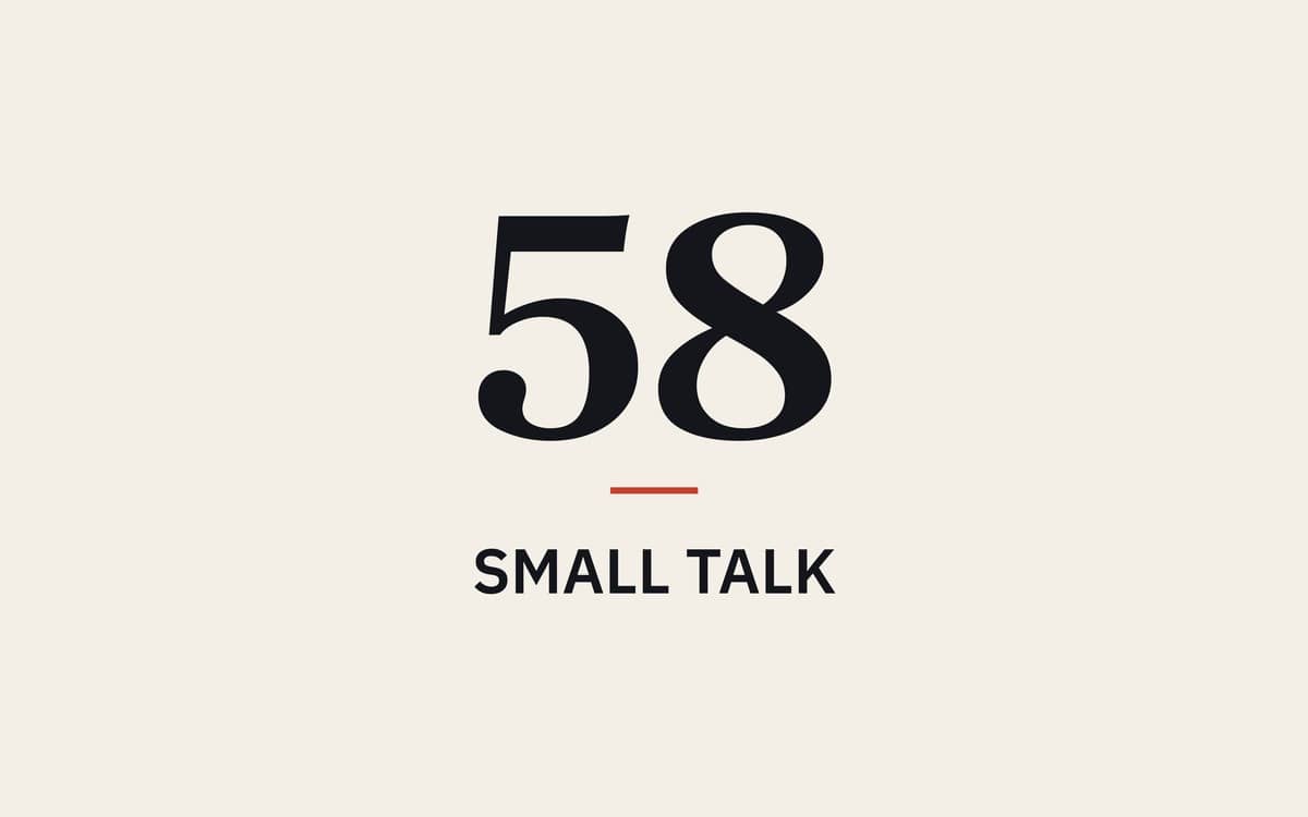 L'Envers du Deal n°58 : small talk
