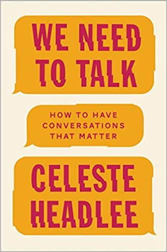 Book Cover We Need to Talk How to Have Conversations That Matter by Celeste Headlee