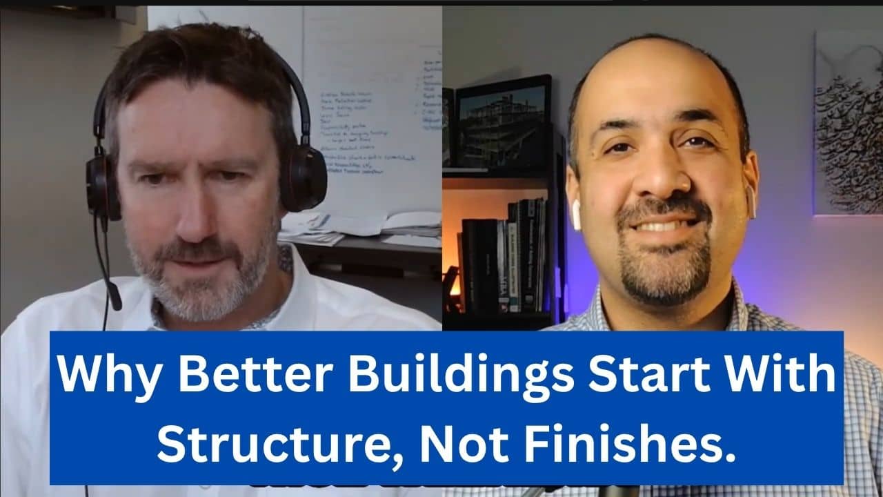 Why Better Buildings Start With Structure, Not Finishes - Stuart Wilson - Alterra Development