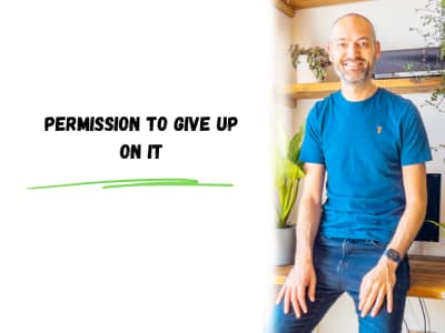 permission to give up on it