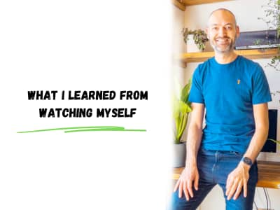 what i learned from watching myself