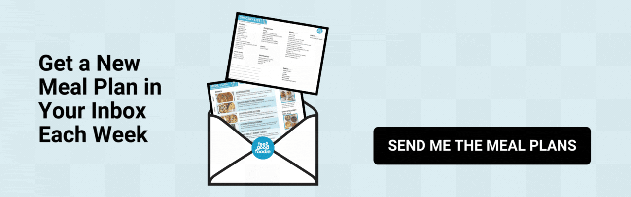 Sign up to have a new meal plan sent to your inbox each week!